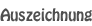 Auszeichnung